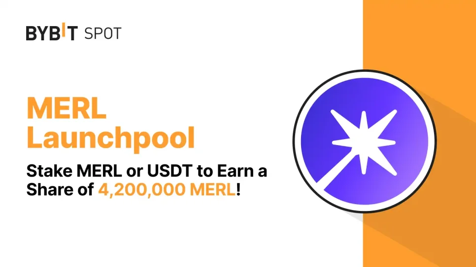 Bybit Launchpool: Stake MERL or USDT to Earn a Share of 4 200 000 MERL!