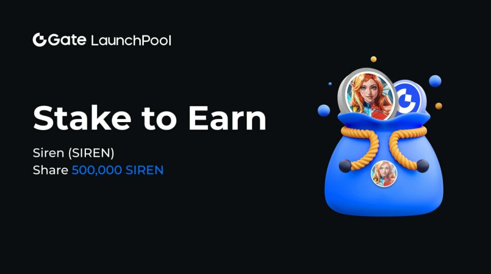 SIREN Launchpool on Gate: Staking GT and SIREN