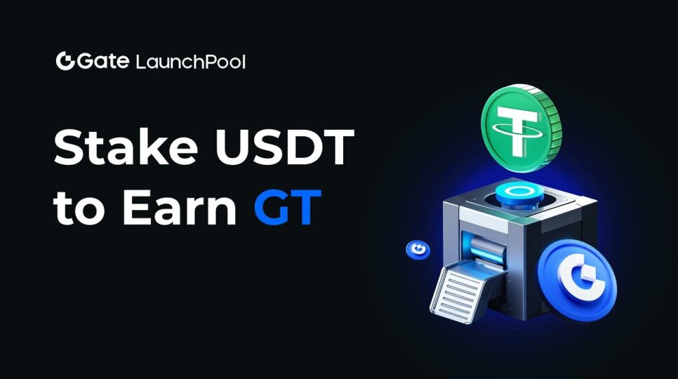 GT Launchpool on Gate: Staking USDT for new users