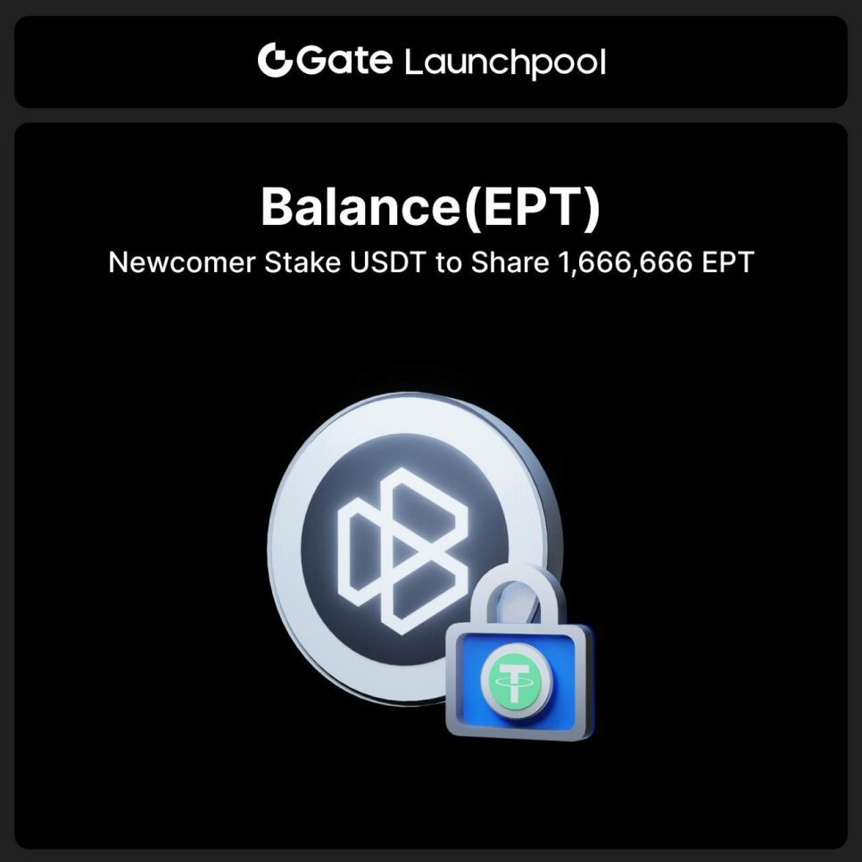 Launchpool Balance(EPT) on Gate: Staking USDT for new users